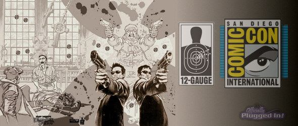 12 Gauge Comics “Locked-And-Loaded” For Comic Con International 2010 Booth #2045 12 Gauge Comics “Locked-And-Loaded” For Comic Con International 2010 Booth #2045